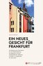 Ein neues Gesicht für Frankfurt