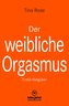 Der weibliche Orgasmus | Erotischer Ratgeber