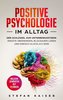Positive Psychologie im Alltag