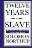 Twelve Years a Slave (An African American Heritage Book)
