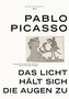 Das Licht hält sich die Augen zu