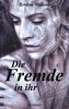 Die Fremde in ihr