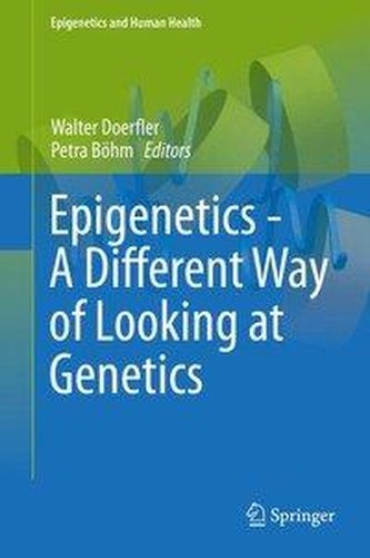 Epigenetics - a Different Way of Looking at Genetics