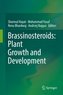 Brassinosteroids: Plant Growth and Development