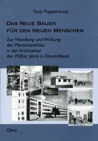 Das Neue Bauen für den Neuen Menschen