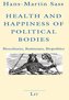 Health and Happiness of Political Bodies