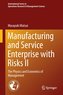 Manufacturing and Service Enterprise with Risks II