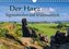 Der Harz - Sagenumwoben und Wildromantisch (Wandkalender 2021 DIN A4 quer)