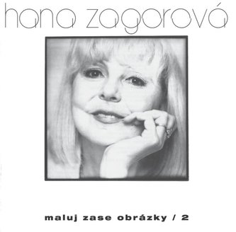 Hana Zagorová: Maľuj zase obrázky 2 CD