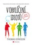V obklíčení idiotů