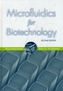 Microfluidics for Biotechnology, Second Edition