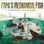 PAPAS MECHANICAL FISH