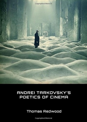 Andrei Tarkovsky's Poetics of Cinema