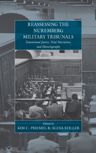 Reassessing the Nuremberg Military Tribunals