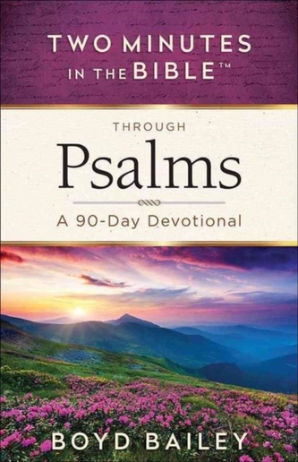 Two Minutes in the Bible (R) Through Psalms