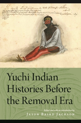 Yuchi Indian Histories Before the Removal Era