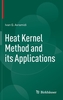 Heat Kernel Method and its Applications