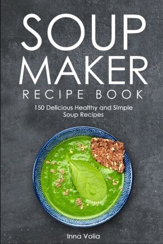SOUP MAKER RECIPE BOOK
