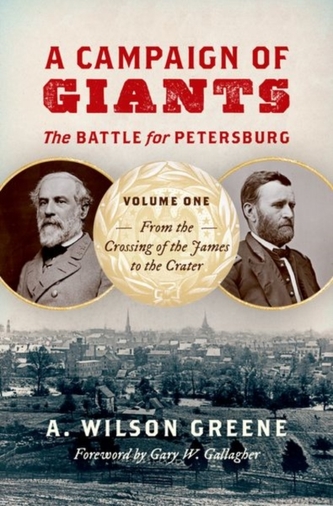 A Campaign of Giants-The Battle for Petersburg