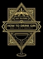 The How to Drink Gin