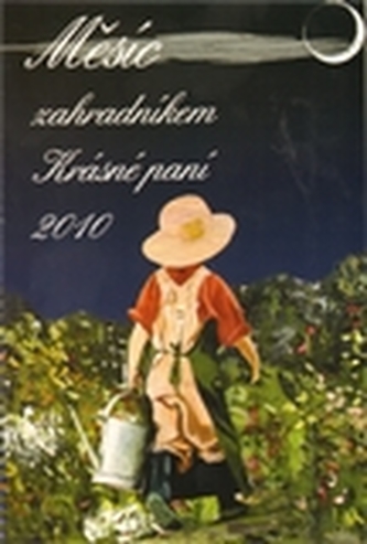 Měsíc zahradníkem Krásné paní 2010