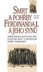 Smrt a pohřby Ferdinanda I. a jeho synů