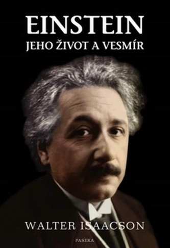 Einstein Jeho život a vesmír Einstein Jeho život a vesmír