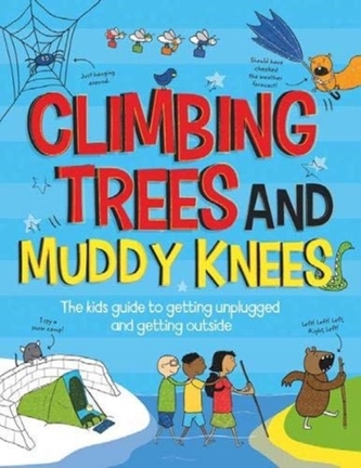 Climbing Trees and Muddy Knees