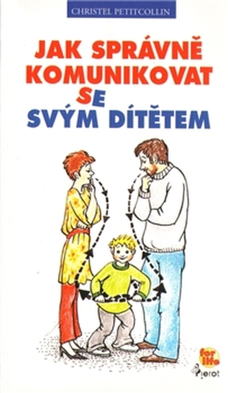 Jak správně komunikovat se svým dítětem