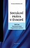 Sociální práva v Evropě - 100 let Mezinárodní organizace práce MOP