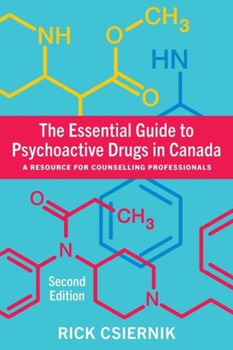 The Essential Guide to Psychoactive Drugs in Canada