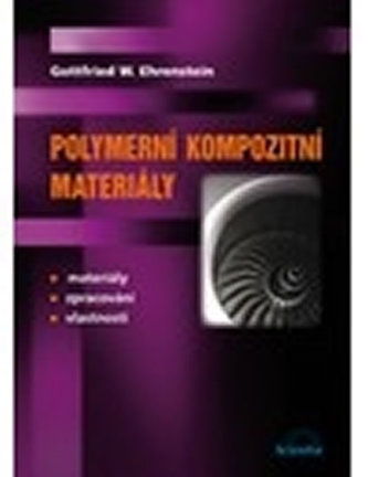 Polymerní kompozitní materiály Polymerní kompozitní materiály
