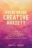Overcoming Creative Anxiety