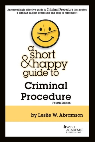 A Short & Happy Guide to Criminal Procedure