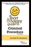 A Short & Happy Guide to Criminal Procedure