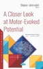 A Closer Look at Motor-Evoked Potential