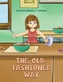OLDFASHIONED WAY