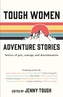 Tough Women Adventure Stories