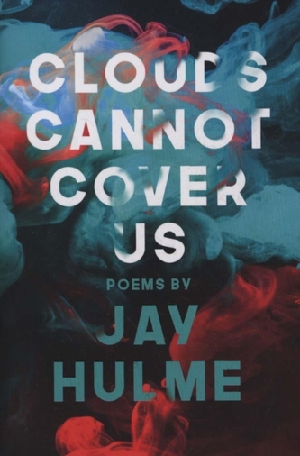 Clouds Cannot Cover Us