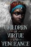 CHILDREN OF VIRTUE & VENGEANCE