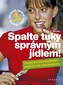 Spalte tuky správným jídlem!