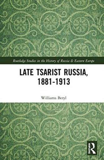 Late Tsarist Russia, 1881-1913