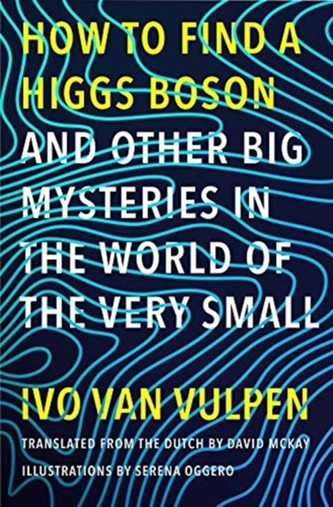 How to Find a Higgs Boson?and Other Big Mysteries in the World of the Very Small