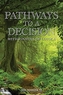 PATHWAYS TO A DECISION