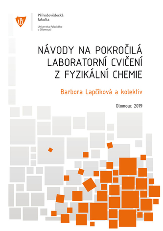 Návody na pokročilá laboratorní cvičení z fyzikální chemie Návody na pokročilá laboratorní cvičení z fyzikální chemie
