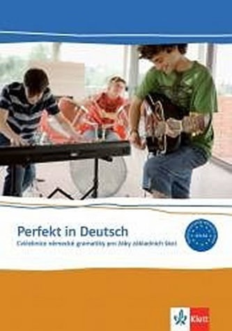 Perfekt in Deutsch Perfekt in Deutsch