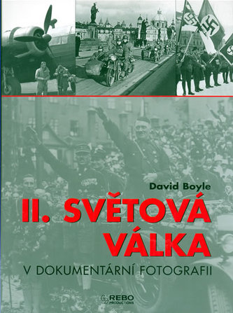 II. světová válka v dokumentární fotografii
