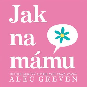 Jak na mámu