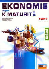 Ekonomie nejen k maturitě Testy Řešení