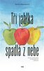 Tři jablka spadlá z nebe